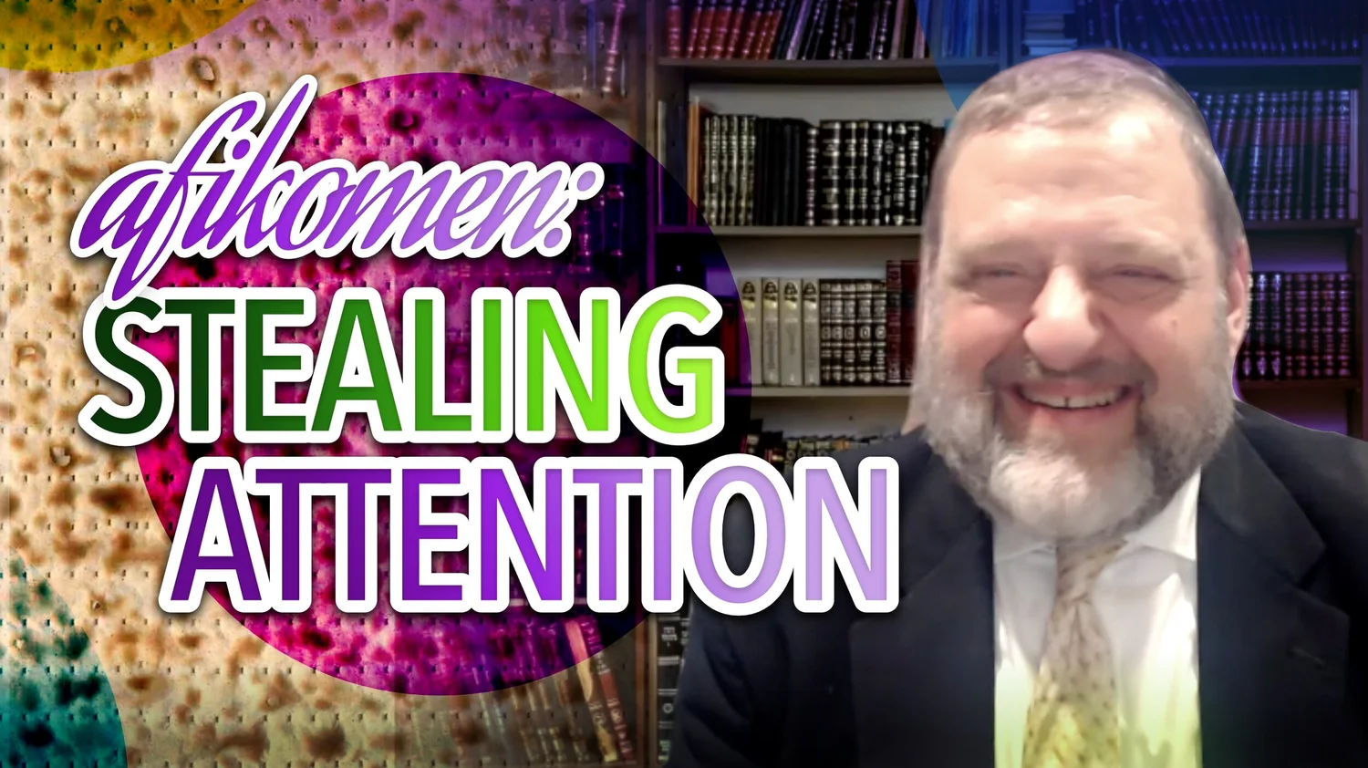 Afikomen - Stealing Attention (Pesach 2021 #2) (Ep. 130) episode artwork