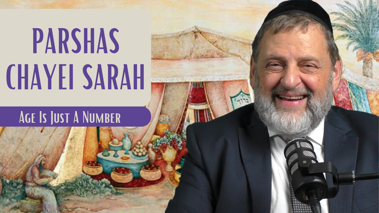 Chayei Sarah - Age Is Just A Number