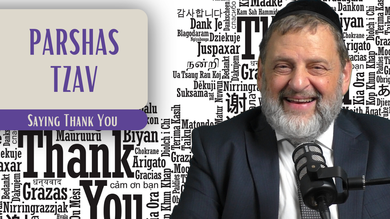 Tzav - Saying Thank You