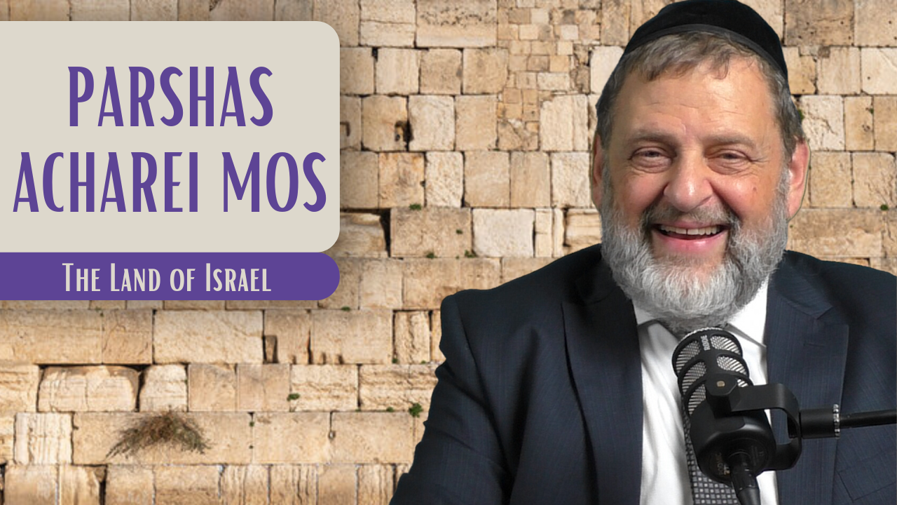 Acharei Mos - The Land of Israel episode artwork