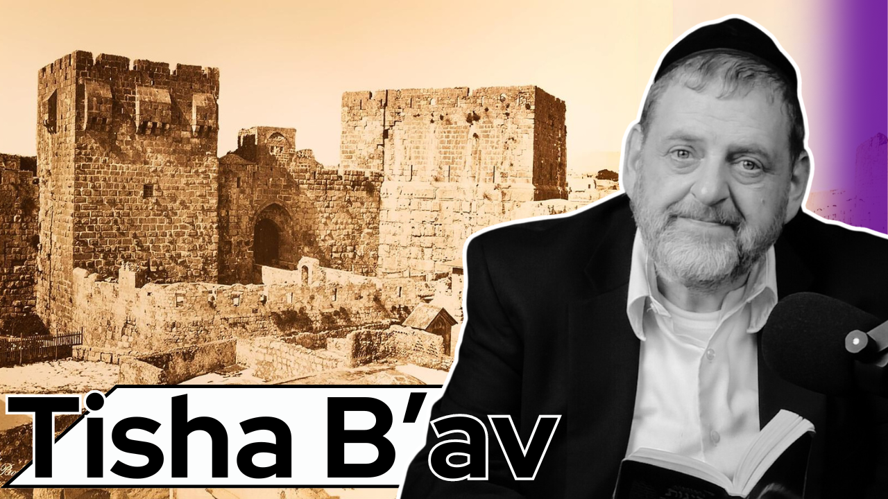 Tisha B’av - How Could It Be??? (Ep. 247) episode artwork