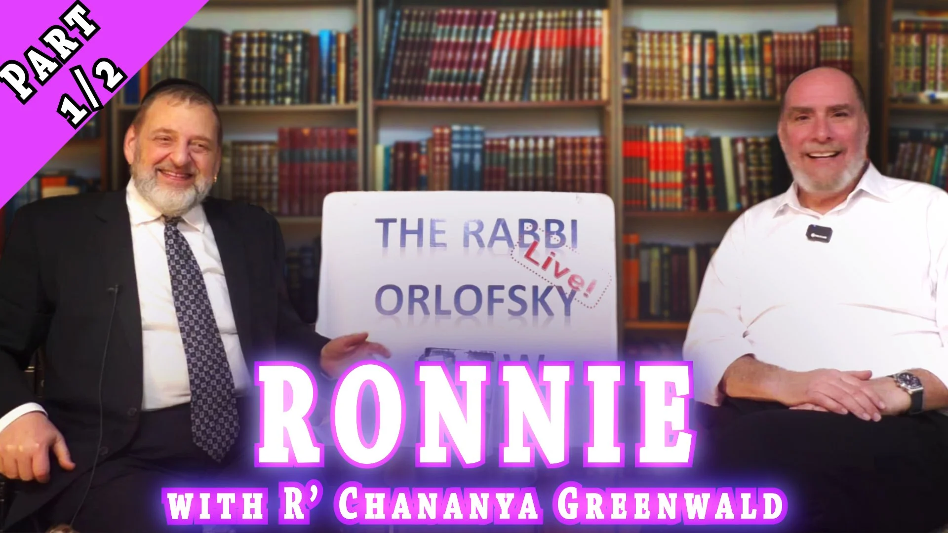 RONNIE with Rabbi Chananya Greenwald - Part 1/2 (Ep. 315)