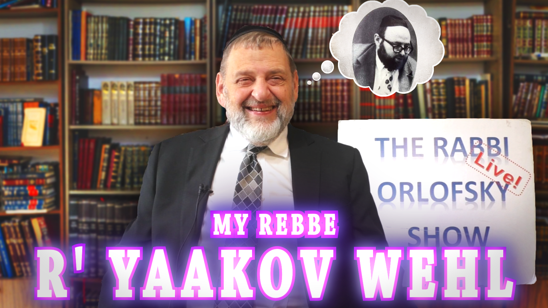 My Rebbe, R' Yaakov Wehl (Ep. 328)