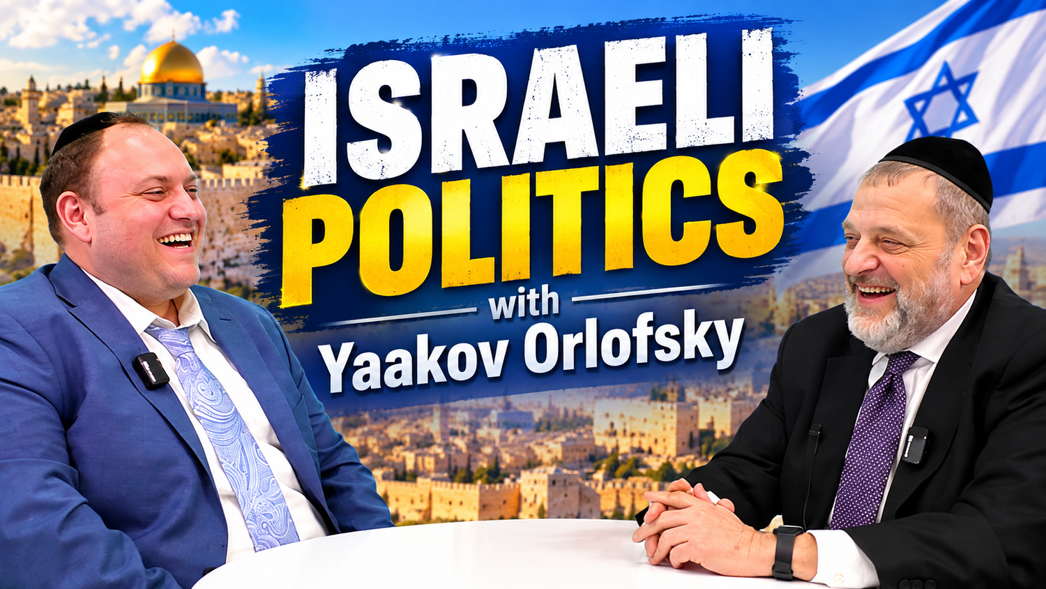 Israeli Politics With Yaakov Orlofsky (Ep. 348)
