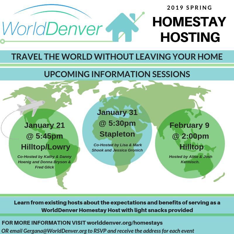 Upcoming Information Sessions_Come learn more about the expectations and benefits of serving as a WorldDenver homestay host!Experienced hosts will be there to share their experiences as well.January 21_ Hilltop_Lowry (1).png