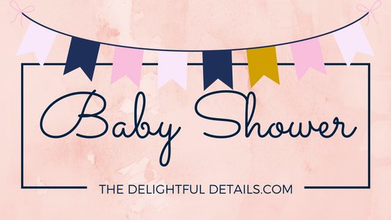 The Little Delightful Baby Shower — The Delightful Details