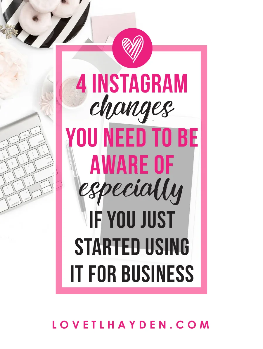 4 Instagram Changes You Need To Be Aware Of