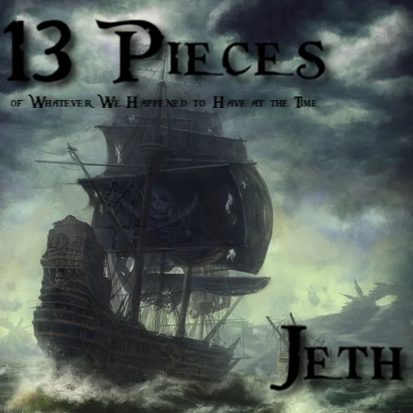 Thirteen Pieces of Whatever We Happened to Have at the Time