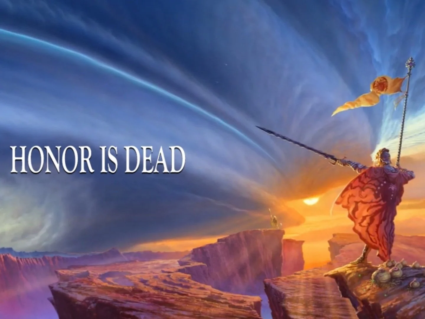 Honor is Dead