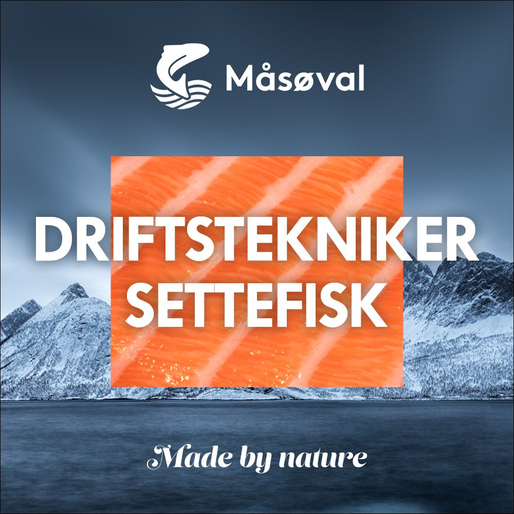 Måsøval HFjobb+FB Driftstekniker settefisk.jpg