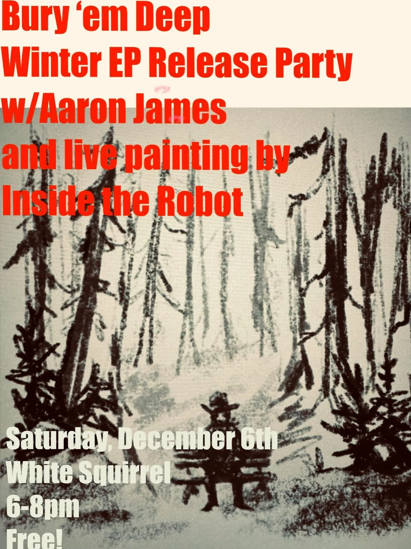 Bury Em Deep Winter Release Party: Live Painting at The White Squirrel