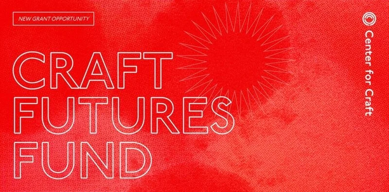 5eb1d5273164cf859e57f9c3_web-CFC-CraftFutureFund-Enews and Press Release-p-800.jpeg