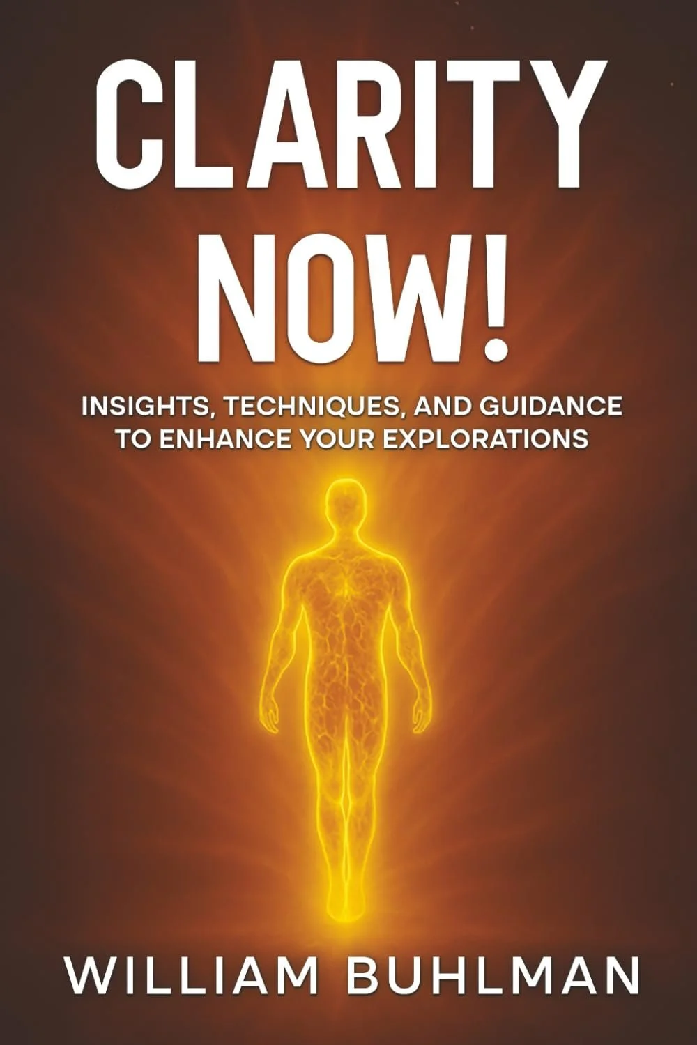 Cover for Clarity Now Book by William Buhlman