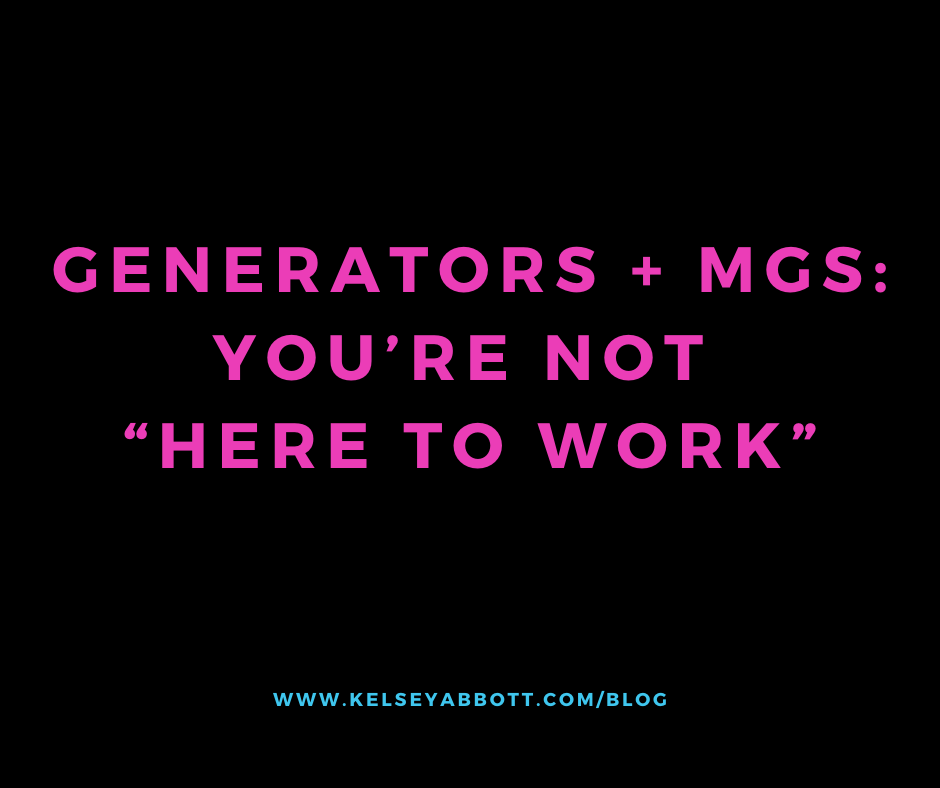 Generators + MGs: You’re Not “Here to Work”