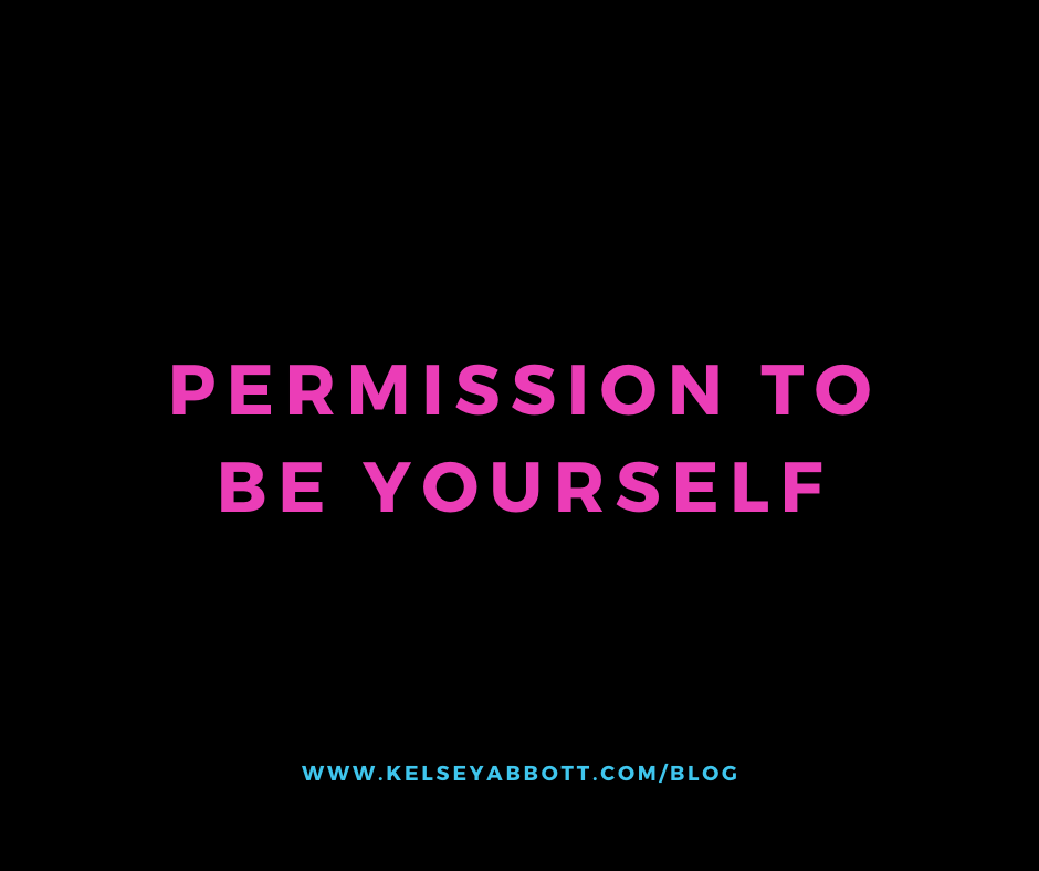 Permission to be Yourself