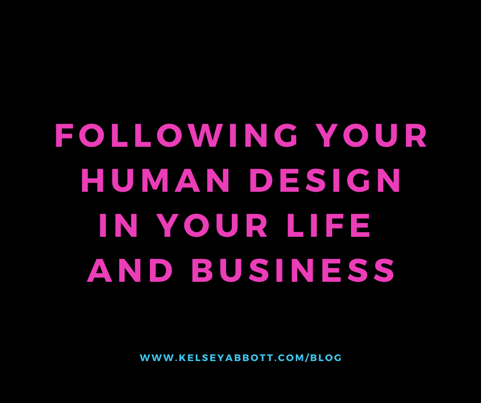 Following Your Human Design in your Life and Business