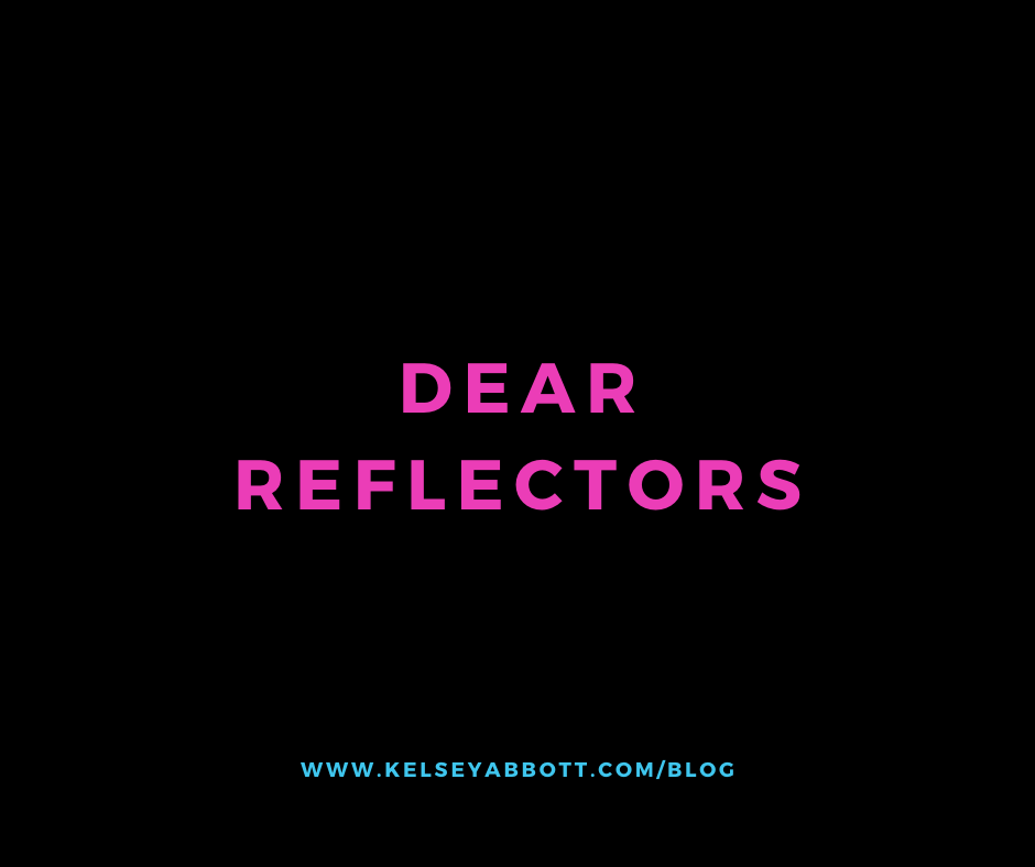 Dear Reflectors