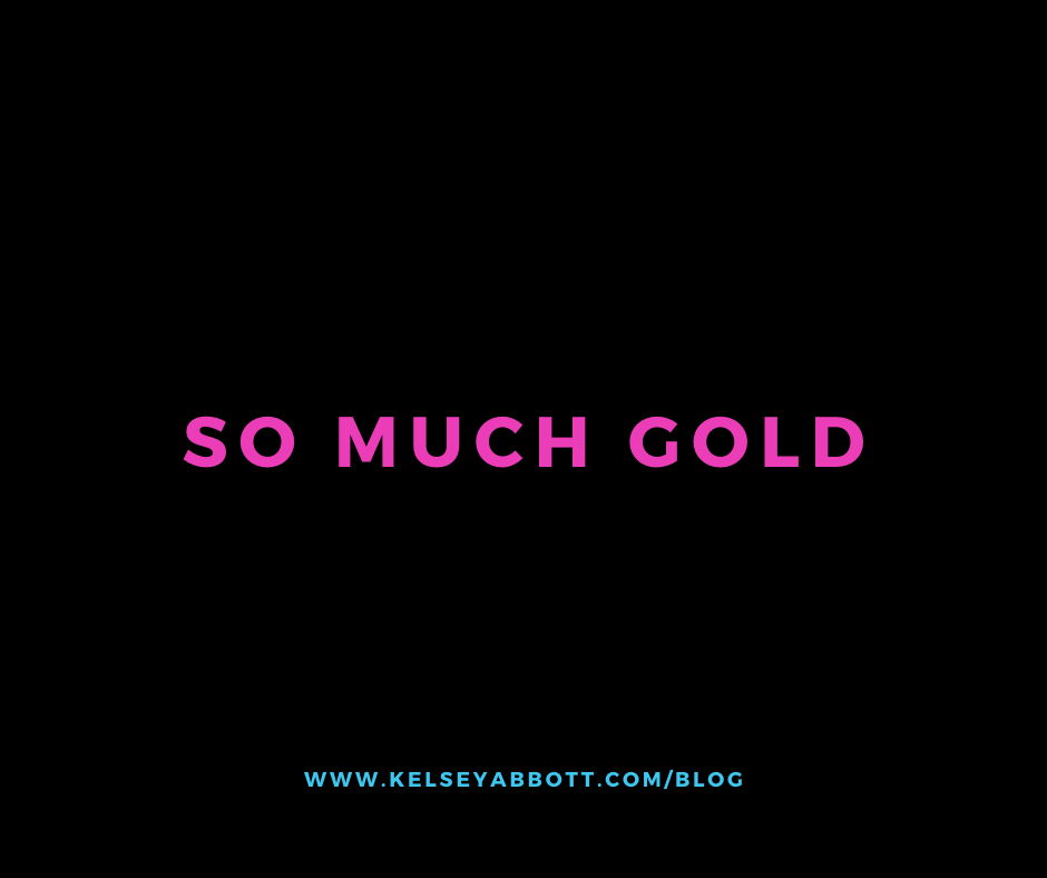 So Much Gold