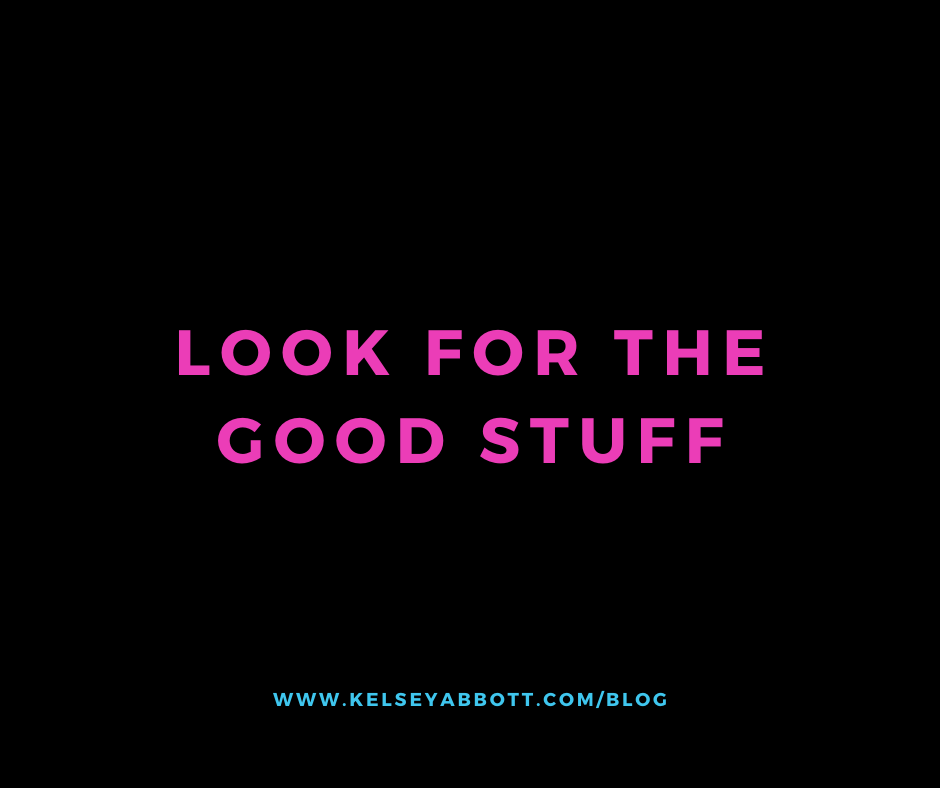 Look for the Good Stuff