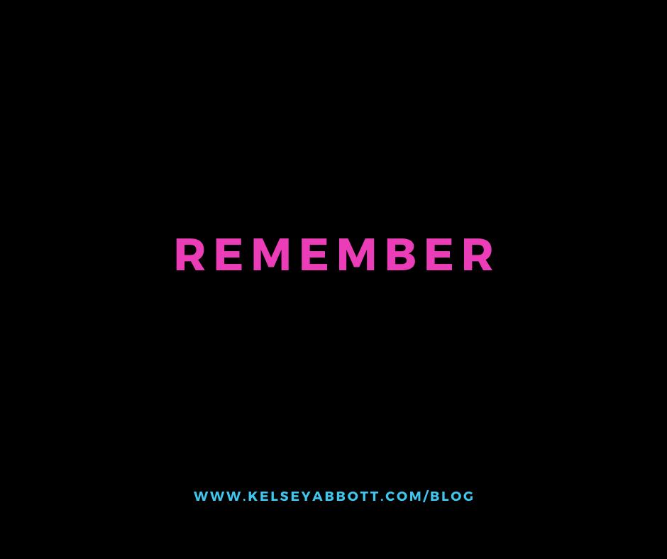 Remember...