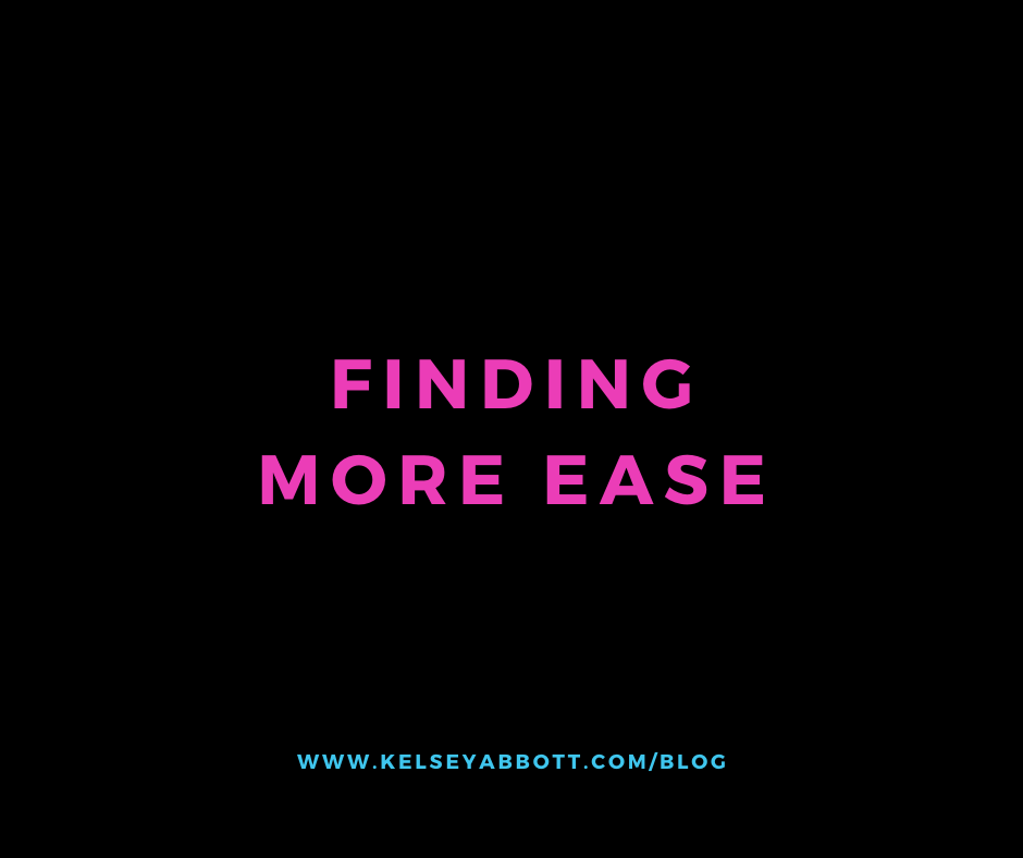 Finding More Ease
