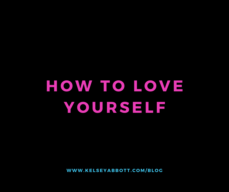 How to Love Yourself