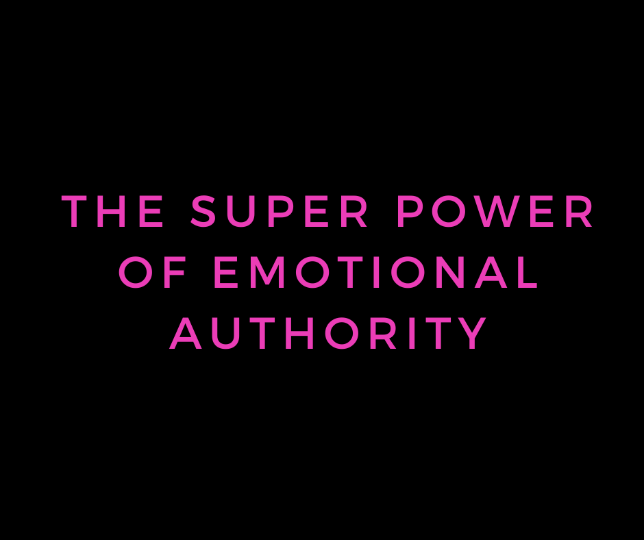 the super power of emotional authority