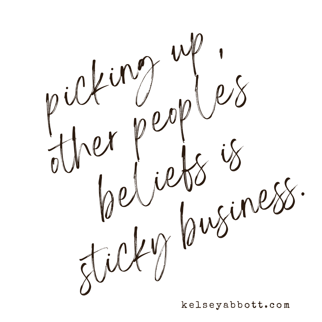 picking up other people's beliefs is sticky business