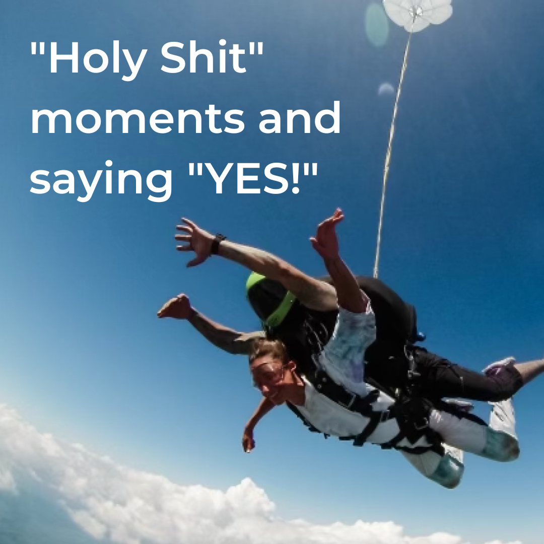 "Holy Shit" moments and saying "YES!"