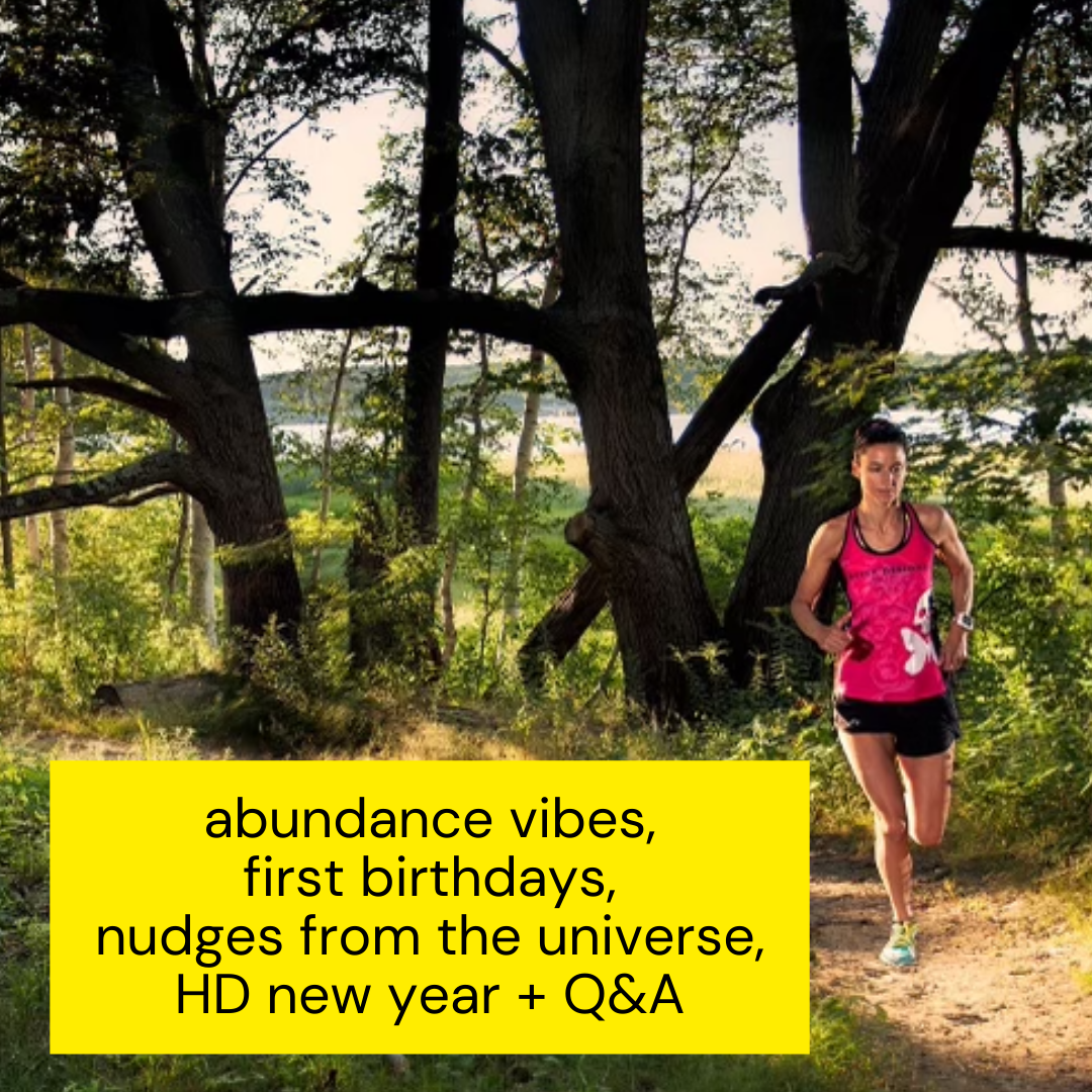 abundance vibes, first birthdays, nudges from the universe, HD New Year + Q&amp;A