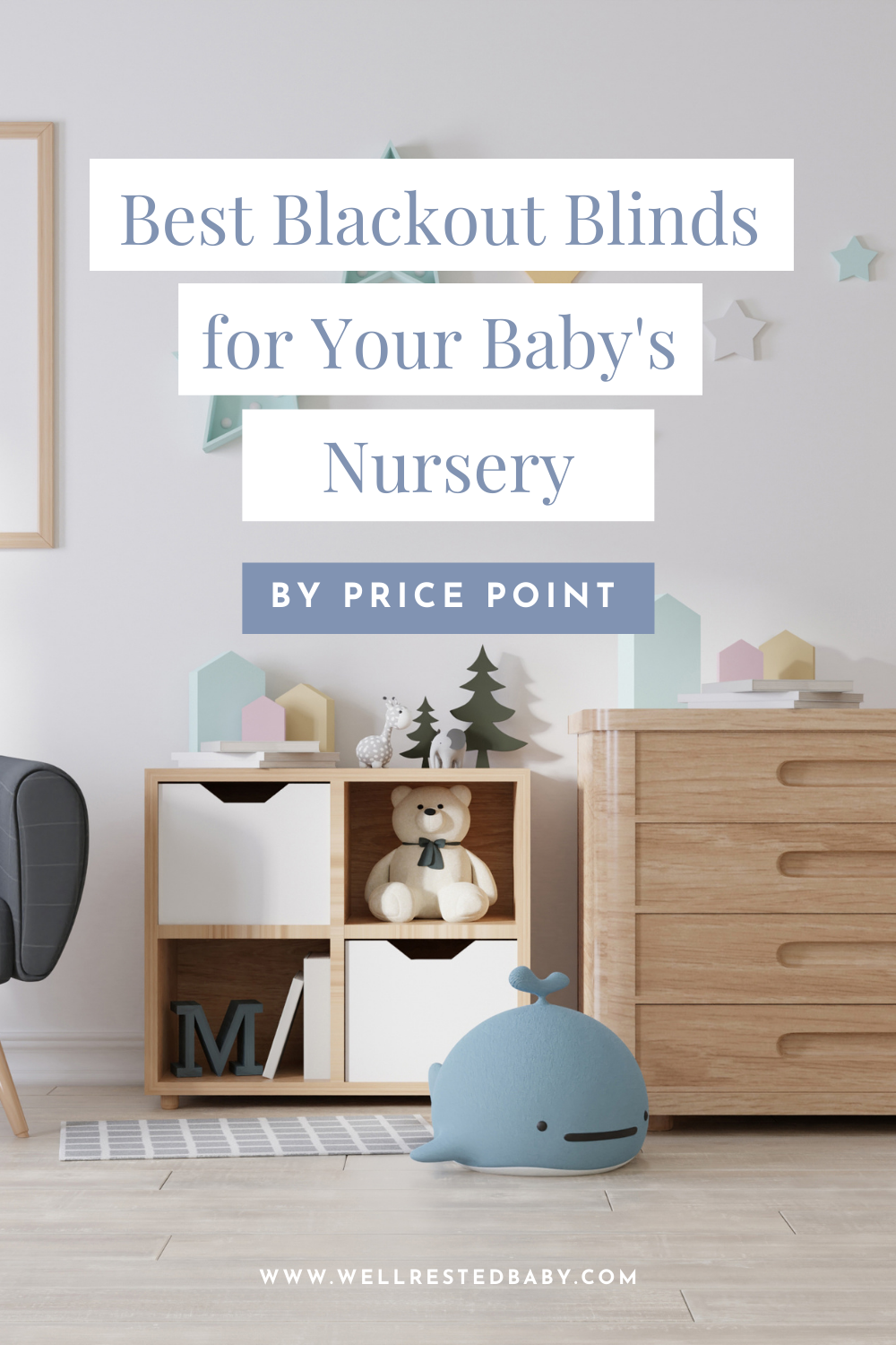 Best Blackout Blinds for Your Baby's Nursery — Well Rested Baby