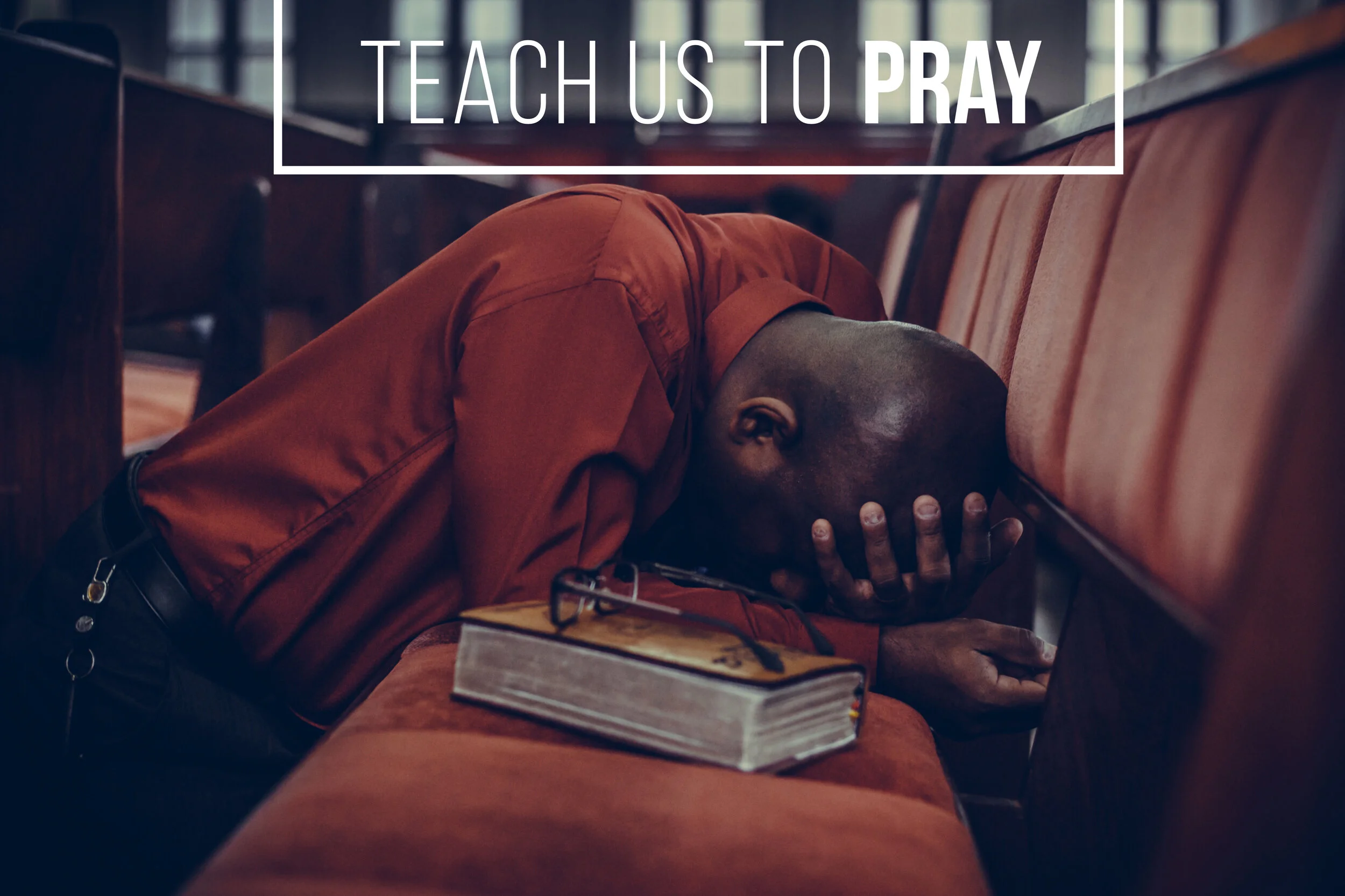 Teach Us to Pray