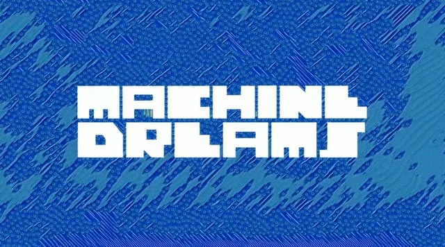 Machine Dreams