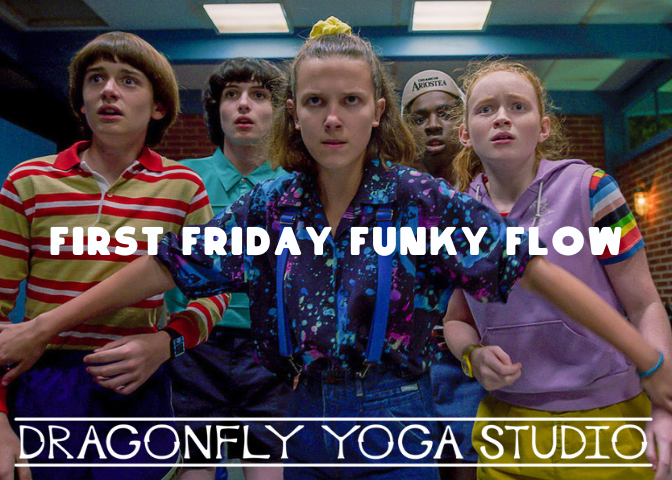 First Friday Funky Flow - Stranger Things Inspired