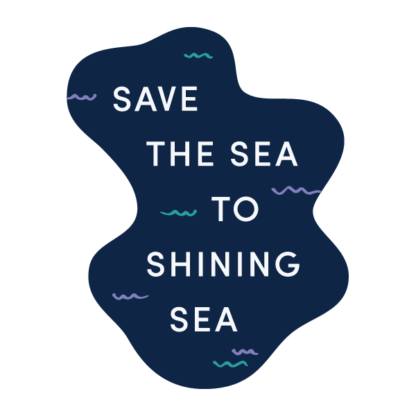 "Save the Sea to Shining Sea"