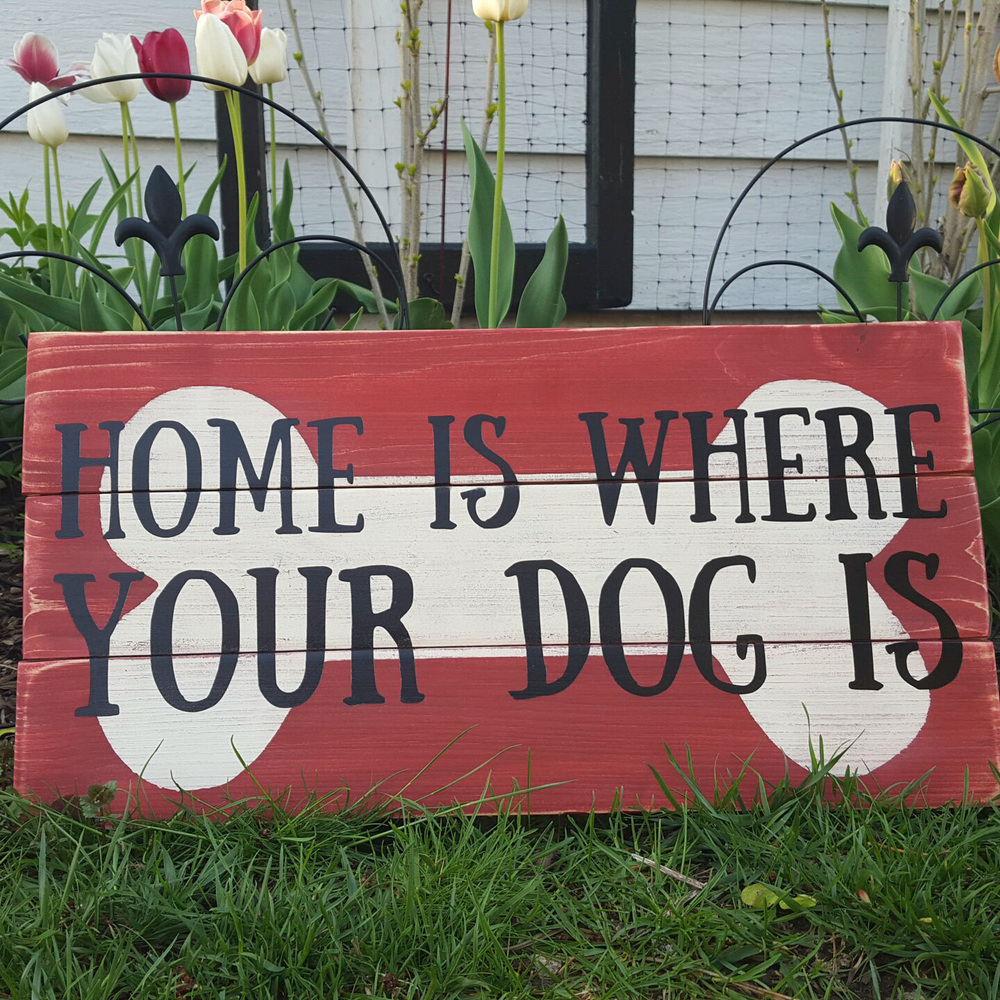 home is where your dog is.jpeg