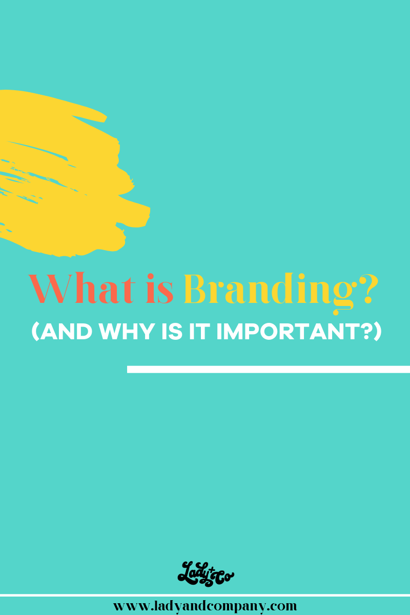 What is Branding and Why is it Important.png