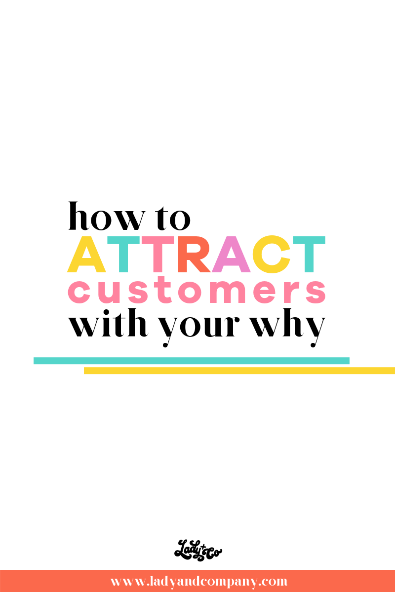 Attracting Customers to Your Brand With Your Why
