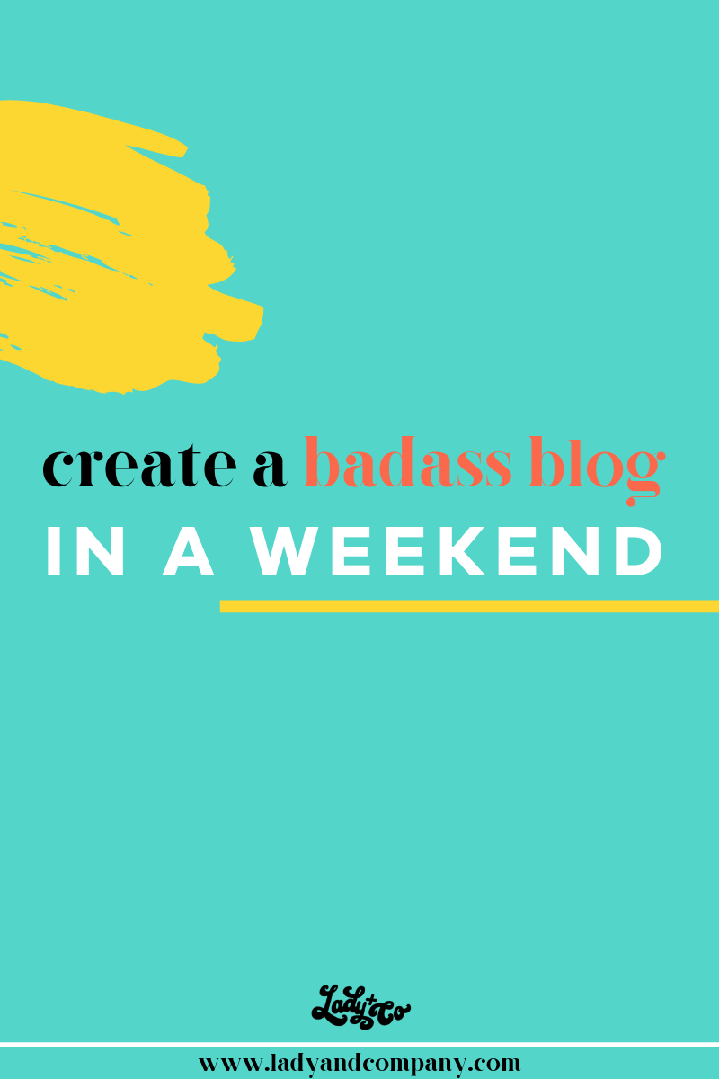 Launch a Bad-Ass Blog in a Weekend
