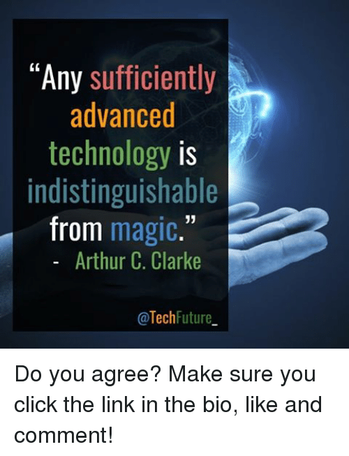 any-sufficiently-advanced-technology-is-indistinguishable-from-magic-arthur-c-14468433.png
