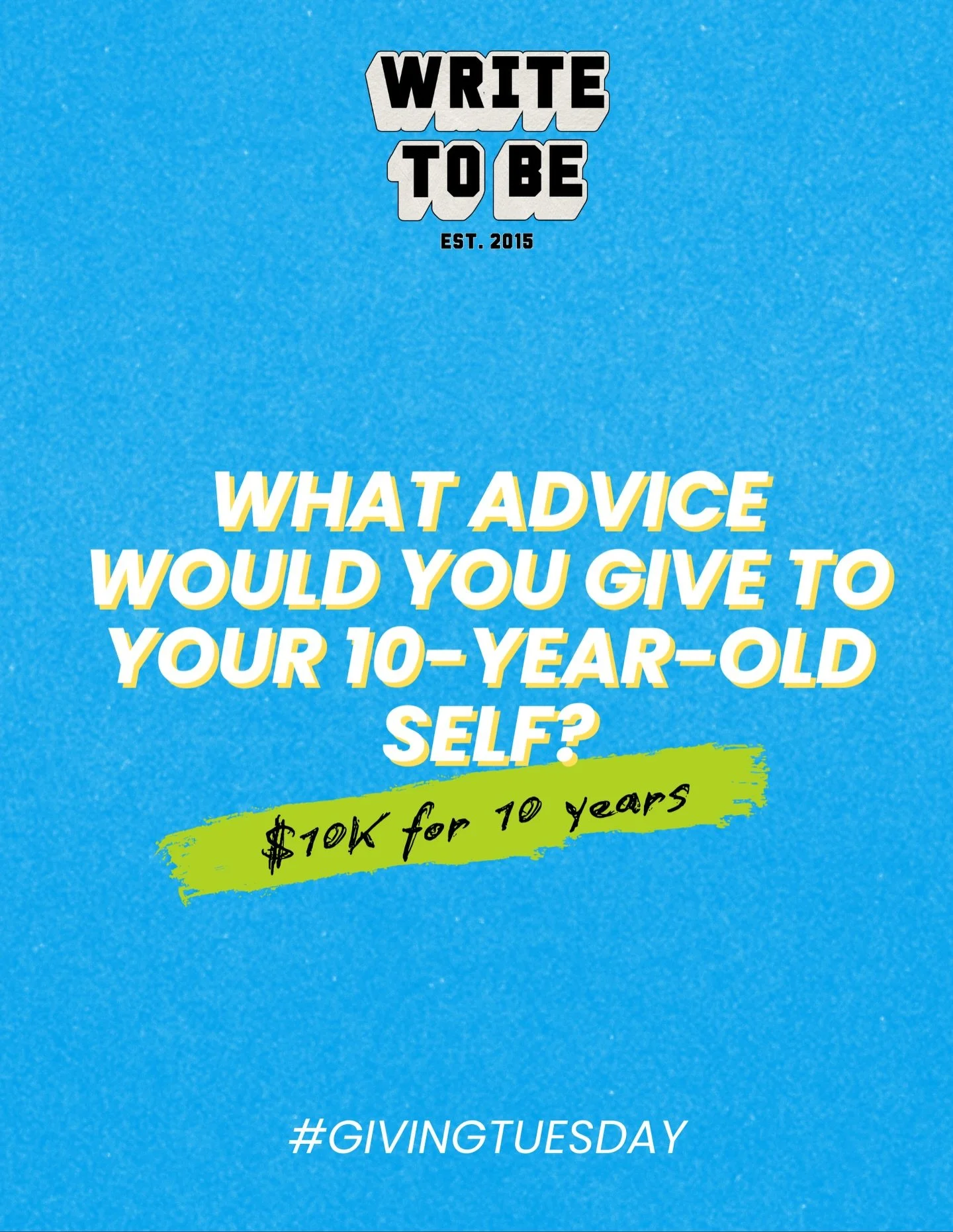 We&rsquo;re kicking off our #GivingTuesday countdown with some words of wisdom! Write To Be is celebrating 10 years of supporting girls empowerment in Les Cayes, Haiti this year, and working toward raising $10K to match! Following the theme, we asked