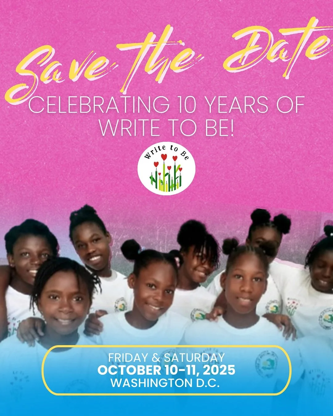 🎉 10 years of Write to Be! 🎉

This October, we&rsquo;re celebrating a DECADE of community, growth, and girls empowerment in Haiti&mdash;and you&rsquo;re invited to join us for a weekend of celebration!

📅 Save the date now
📬 Sign up for our newsl
