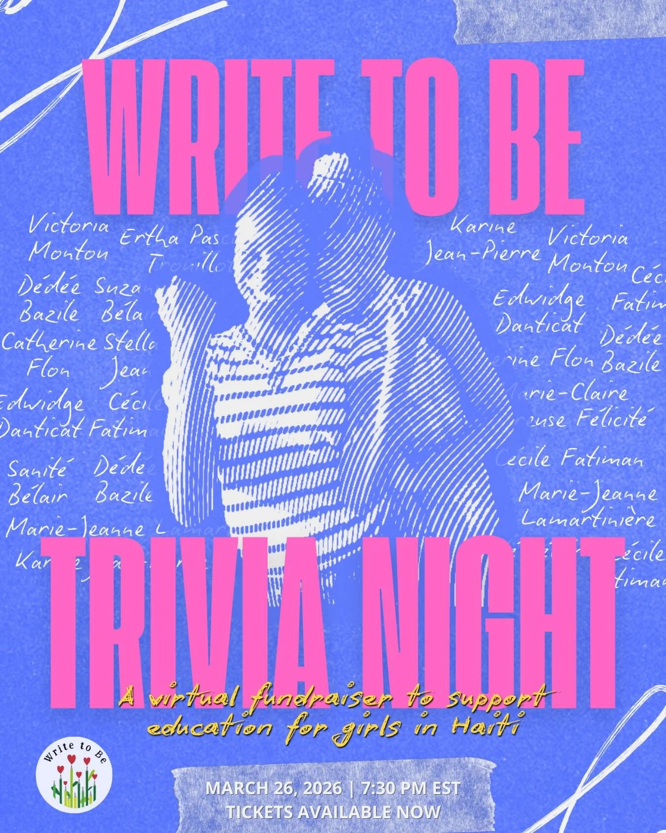 Our Annual Trivia Night Fundraiser is back!

Join us virtually on&nbsp;Thursday, March 26th at 7:30 PM EST&nbsp;for a night to make an impact!

This year, in honor of Women&rsquo;s History Month in March, Write to Be&rsquo;s Trivia Night theme celebr