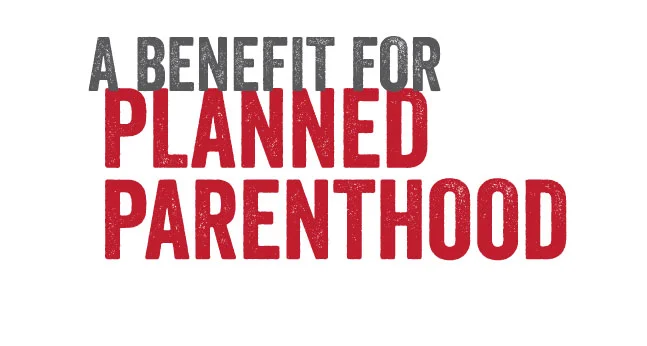 Benefit for Planned Parenthood
