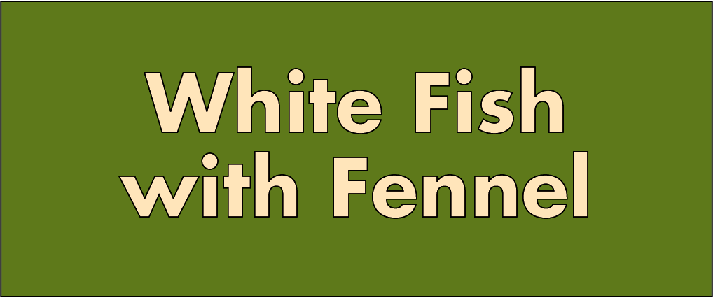 White Fish with Fennel.png