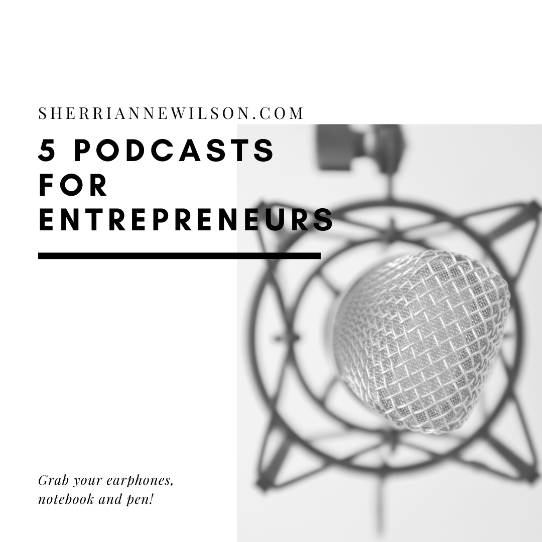 5 Podcasts for Entrepreneurs