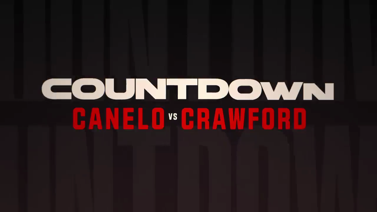 Countdown: Canelo vs. Crawford Official Trailer