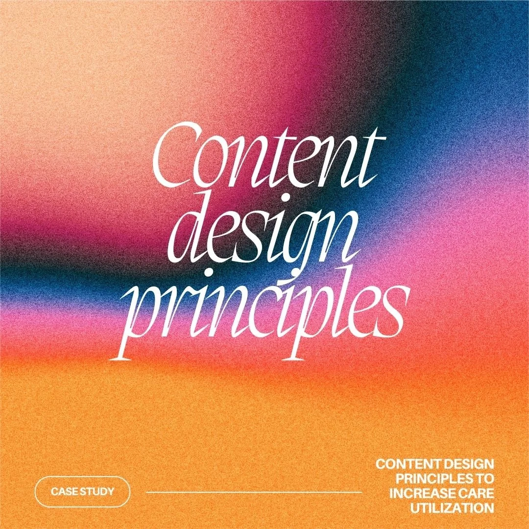 Content Include Design Creating content design principles to increase care utilization ...