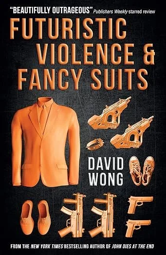 satirical dystopian cyberpunk book Futuristic Violence and Fancy Suits Book Cover