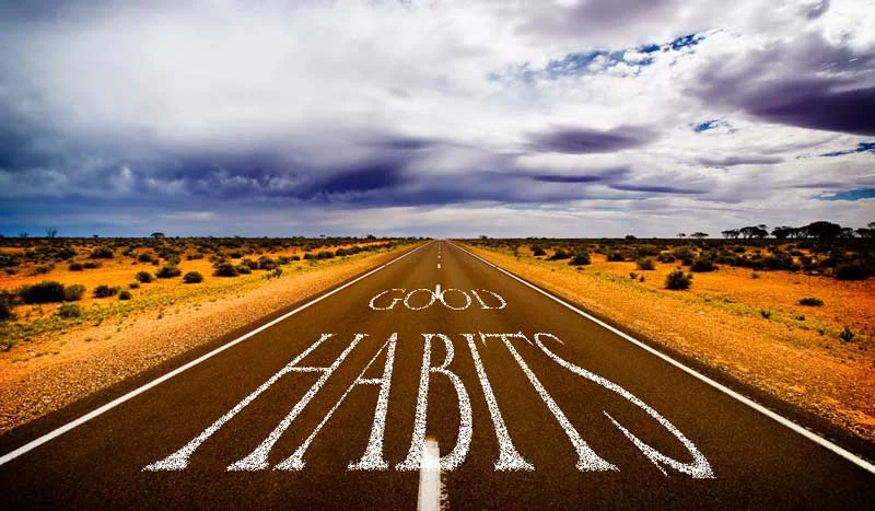 Cultivate Good Habits